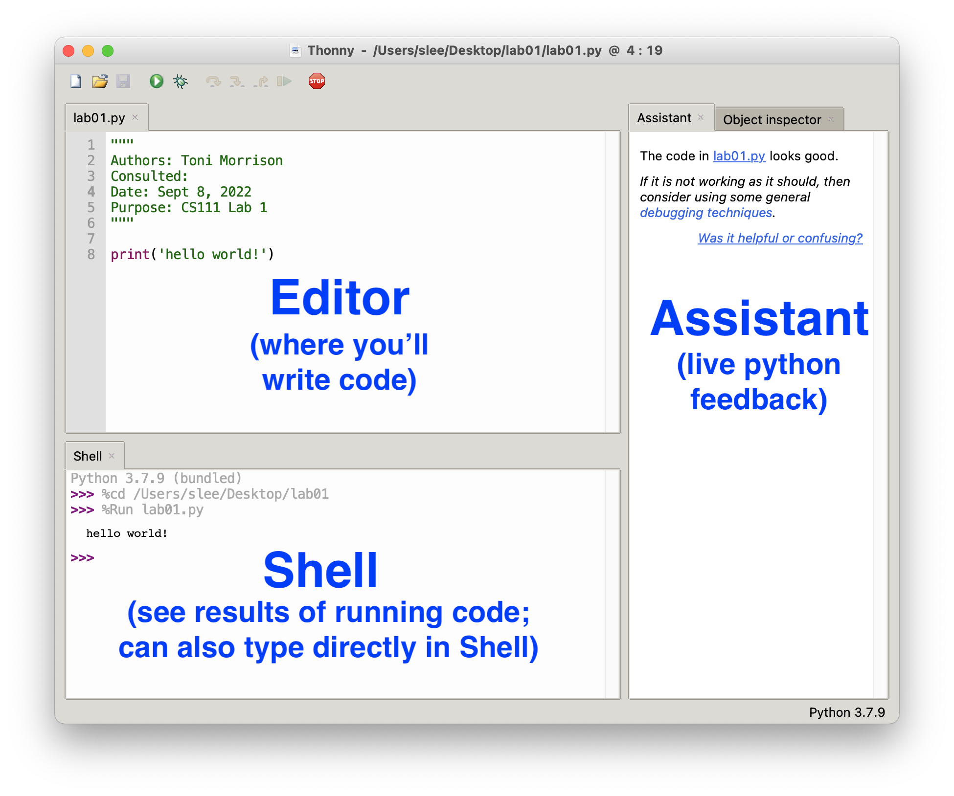Screenshot summarizing the three main panels in Thonny: the Editor (where you will write your code), the Shell (see the results of running code; can also type directly in Shell), and the Assistant (live python feedback).