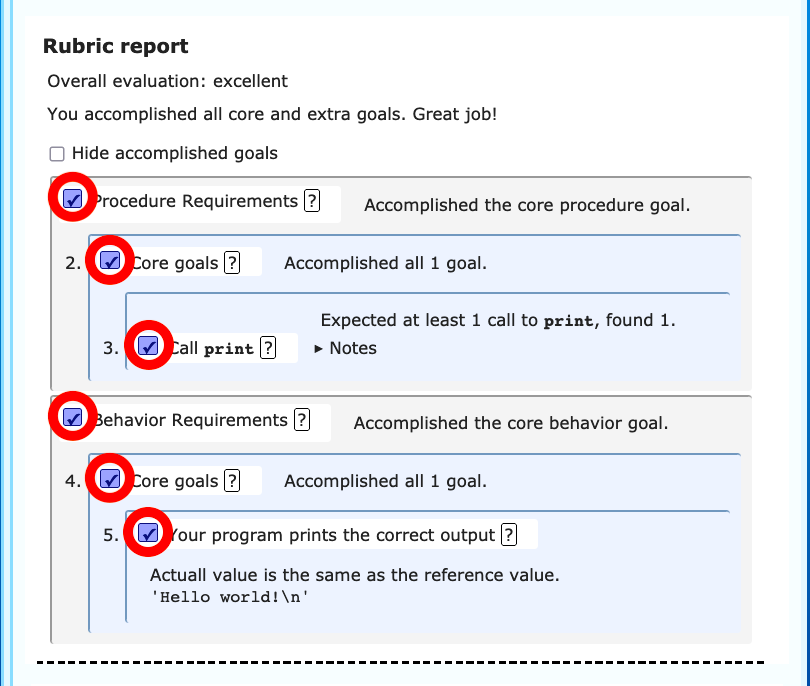 The same screen scrolled farther down, to show a nested series of lists, classifying the goals into 'procedure' and 'behavior' requirements, listing one 'core' goal in each of those categories, with the procedure goal titled 'call print' and the behavior goal titled 'Your program prints the correct output.' At each elevel of the hierarchy things are marked as 'accomplished' (visually using a blue check-mark but also with a label for screen readers) because both goals were completed successfully.