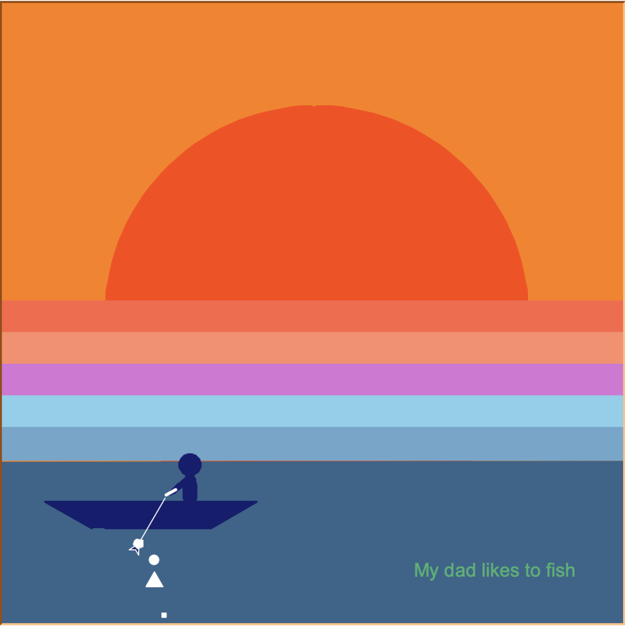 An image of a sunset with a large orange semicircle in the background with a small navy blue silhouette or a person in a boat with a fishing rod in hand. The text in the lower right hand corner says My dad likes to fish, created by Brigitte Lee.